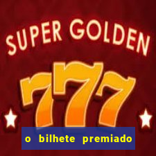o bilhete premiado filme completo dublado online